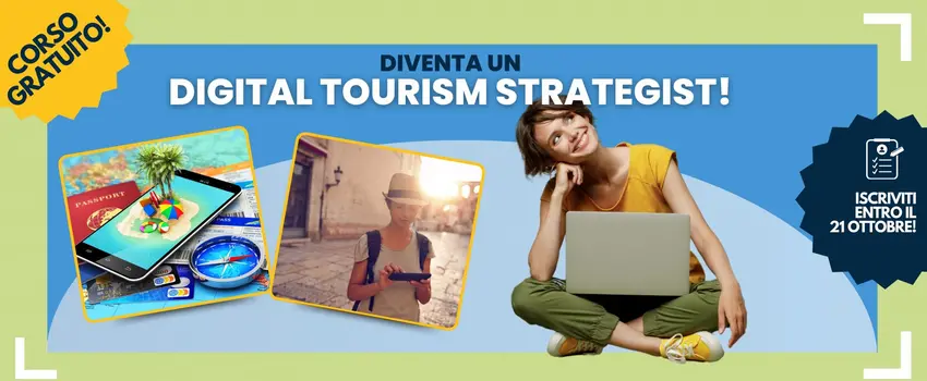 VUOI DIVENTARE DIGITAL TOURISM STRATEGIST IN MENO DI UN ANNO?