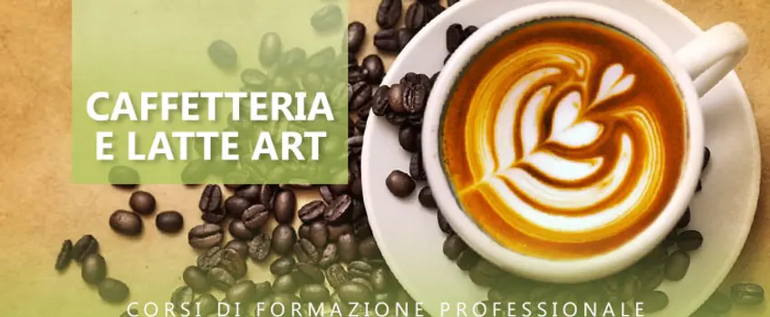 CORSO DI CAFFETTERIA E LATTE ART IN 24 ORE E IN 2 FASCE ORARIE