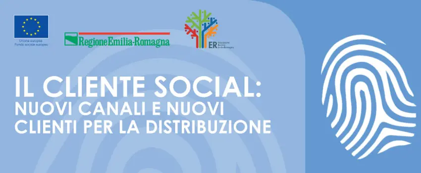 IL CLIENTE SOCIAL: NUOVI CANALI E NUOVI CLIENTI PER LA DISTRIBUZIONE