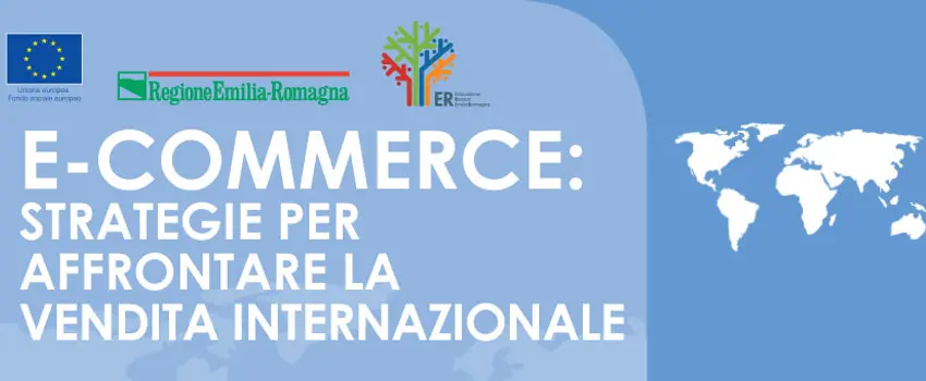 E-COMMERCE: STRATEGIE PER AFFRONTARE LA VENDITA INTERNAZIONALE